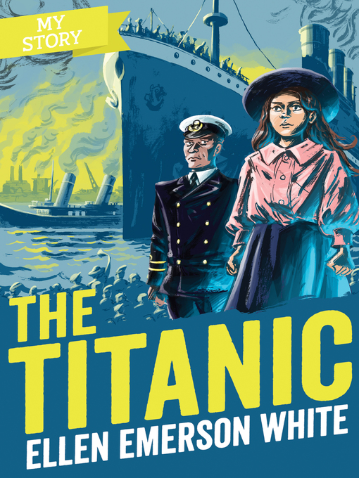 Title details for The Titanic by Ellen Emerson White - Wait list